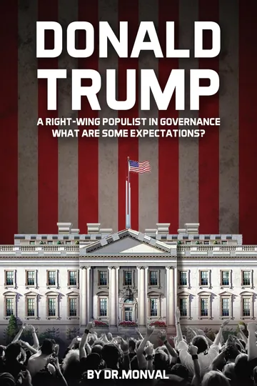 Donald Trump: A Right-Wing Populist in Governance by Dr. Jean-Mary Monval, Politics book cover