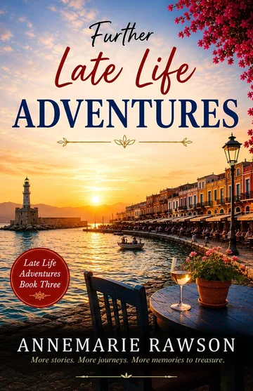 Further Late Life Adventures by Annemarie Rawson, Travel Memoir book cover