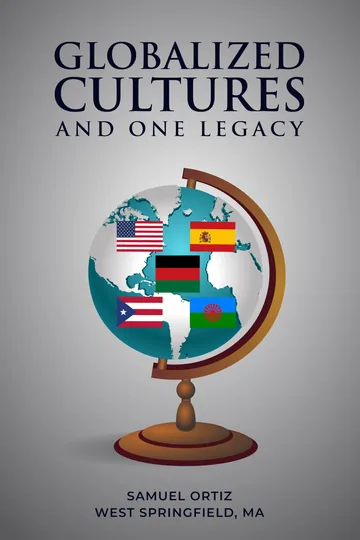 Globalized Cultures and One Legacy by Samuel Ortiz, Culture & Society book cover