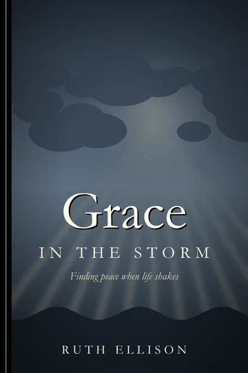 Grace in the Storm by Ruth Ellison, Christian Living book cover
